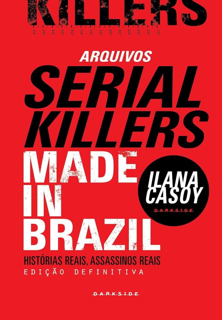 Capa do livro Arquivos Serial Killers Made in Brazil